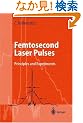 Femtosecond Laser Pulses: Principles and Experiments