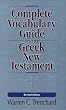 Complete Vocabulary Guide to the Greek New Testament