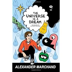 The Universe Is a Dream: The Secrets of Existence Revealed