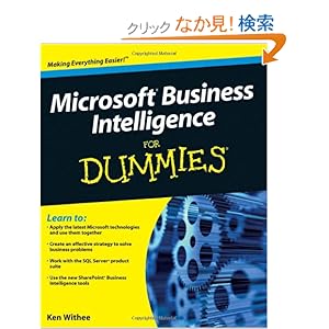 【クリックでお店のこの商品のページへ】Microsoft Business Intelligence For Dummies: Ken Withee: 洋書