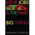 STEVE JOBS & THE NEXT BIG THING