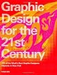 Graphic Design For The 21st Century: 100 Of The Worlds Best Graphic Designers (Midi)