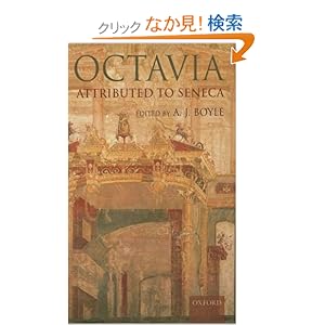 【クリックでお店のこの商品のページへ】Octavia: Attributed to Seneca: A. J. Boyle: 洋書