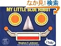 My Little Blue Robot