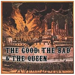 Good the Bad & The Queen
