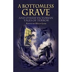 A Bottomless Grave: and Other Victorian Tales of Terror (Dover Thrift Editions)