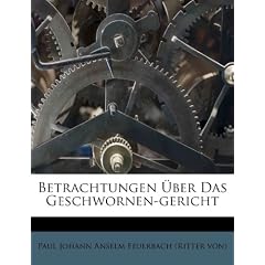 Betrachtungen Uber Das Geschwornen-Gericht