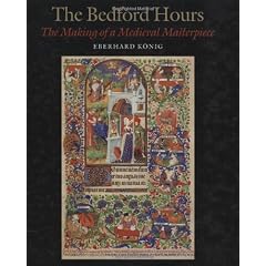 The Bedford Hours: The Making of a Medieval Masterpiece