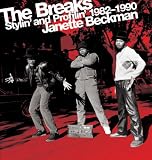 The Breaks: Stylin' and Profilin' 1982-1990