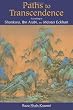 Paths to Transcendence: According to Shankara, Ibn Arabi, and Meister Eckhard (Spiritual Masters. East and West)