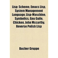 LISP: Scheme, Emacs LISP, System Management Language, LISP-Maschine, Symbolics, Gnu Guile, Chicken, John McCarthy, Reverse P