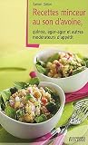 [Livre] Recettes minceur au son d'avoine : Quinoa, agar-agar et autres modérateurs d'appétit