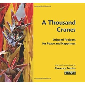 【クリックでお店のこの商品のページへ】A Thousand Cranes： Origami Projects for Peace and Happiness： Florence Temko： 洋書