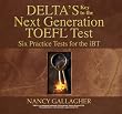 Delta's Key to the Next Generation TOEFL Test: Six Practice Tests for the iBT
