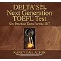 Delta's Key to the Next Generation TOEFL Test: Six Practice Tests for the iBT