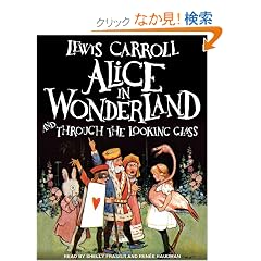 Alice in Wonderland and Through the Looking Glass