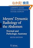 Meyers' Dynamic Radiology of the Abdomen: Normal and Pathologic Anatomy
