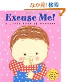 Excuse Me!: A Little Book of Manners