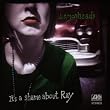 It's a Shame About Ray (New Version)