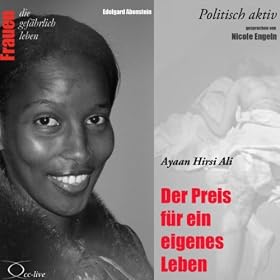 Politisch aktiv: Der Preis fr ein eigenes Leben (Ayaan Hirsi Ali)
