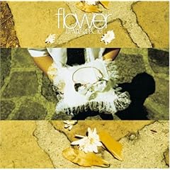 【クリックで詳細表示】flower [Single， Maxi]