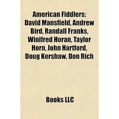 American Fiddlers: David Mansfield, Andrew Bird, Randall Franks, Winifred Horan, Taylor Horn, John Hartford, Doug Kershaw, Don Rich