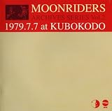 [CD]MOONRIDERS 1979.7.7 アット・久保講堂