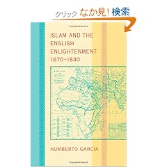 Islam and the English Enlightenment, 1670-1840