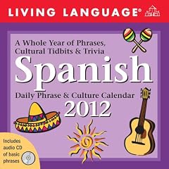 Living Language Spanish: Daily Phrase & Culture Calendar: 2012 Day-to-Day Calendar (Living Language (Calendars))