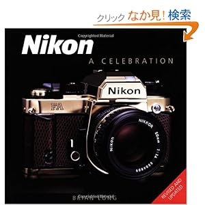 【クリックでお店のこの商品のページへ】Nikon: A Celebration: Brian Long: 洋書