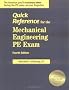 Quick Reference for the Mechanical Engineering Pe Exam (Engineering Review Series)