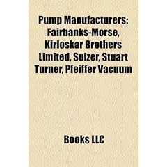 Pump Manufacturers: Fairbanks-Morse, Kirloskar Brothers Limited, Sulzer, Stuart Turner, Pfeiffer Vacuum