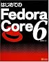 �͂��߂Ă�Fedora Core 6