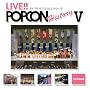 LIVE!!POPCON HISTORY V