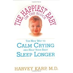 The Happiest Baby on the Block: The New Way to Calm Crying and Help Your Baby Sleep Longer