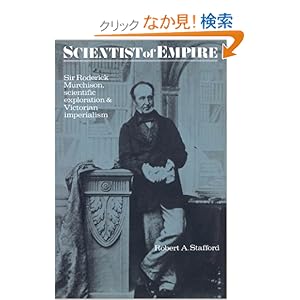 【クリックでお店のこの商品のページへ】Scientist of Empire: Sir Roderick Murchison, Scientific Exploration and Victorian Imperialism