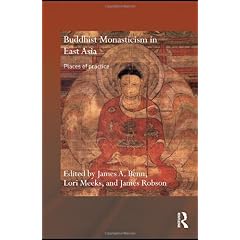 【クリックで詳細表示】Buddhist Monasticism in East Asia： Places of Practice (Routledge Critical Studies in Buddhism)： James A. Benn， Lori Meeks， James Robson： 洋書