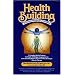Health Building: The Conscious Art of Living Well