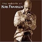 Rebirth of Kirk Franklin