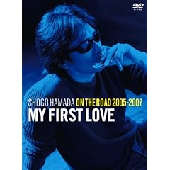 【クリックで詳細表示】ON THE ROAD 2005-2007 ＂My First Love＂(通常盤) [DVD] (2008)