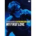 ON THE ROAD 2005-2007 �gMy First Love�h(�ʏ��) [DVD]