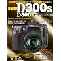 Nikon D300S/D300 �I�[�i�[�YBOOK (Motor Magazine Mook �J�����}���V���[�Y)