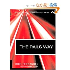 Rails Way, The (Addison-Wesley Professional Ruby Series)