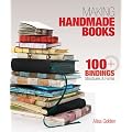 Making Handmade Books: 100+ Bindings, Structures & Forms