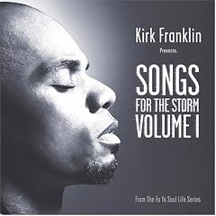 Kirk Franklin Presents: Songs for the Storm 1