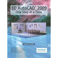 3D AutoCAD 2009: One Step at a Time