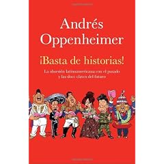 Basta de historias!: La obsesin latinoamericana con el pasado y las 12 claves del futuro (Vintage Espanol)