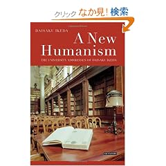 A New Humanism: The University Addresses of Daisaku Ikeda
