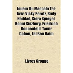 Joueur Du Maccabi Tel-Aviv: Vicky Peretz, Rudy Haddad, Giora Spiegel, Bonni Ginzburg, Friedrich Donnenfeld, Tamir Cohen, Tal Ben Haim