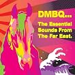 Essential Sounds From the Far East